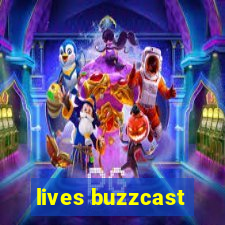 lives buzzcast